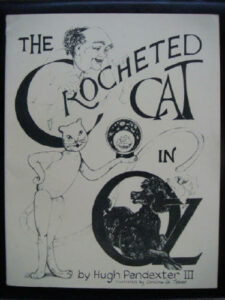 Crocheted Cat of Oz Book Hugh Poindexter 1st Edition Wizard of Oz