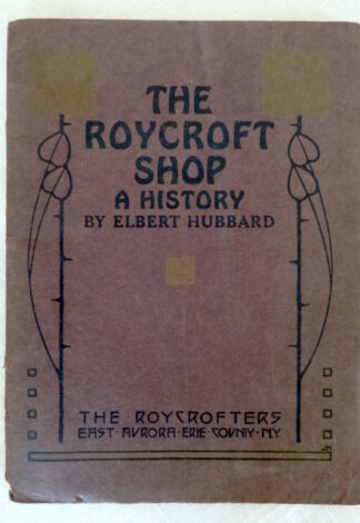 roycroft shop 1909 history book roycrofters