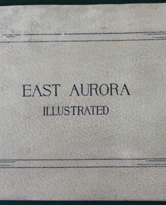East Aurora Illustrated book advertising elbert hubbard roycrofters antique