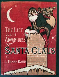 Life and Adventures of santa claus 1st edition 1902 baum