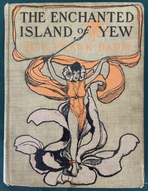 Enchanted Island of Oz Yew L Frank Baum book 1903