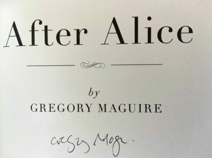 Gregory Maguire Signed After Alice 1st edition book