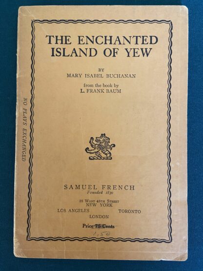 Enchanted Island of Yew 1937 Play Samuel French