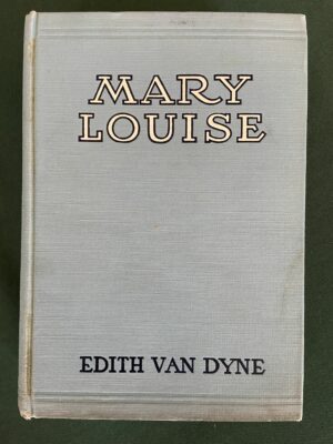 Mary Louise 1st edition book l frank baum edith van dyne 1916