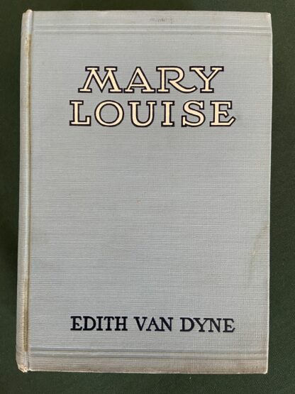 Mary Louise 1st edition book l frank baum edith van dyne 1916