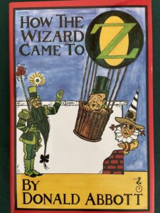 how the Wizard Came to Oz don abbott