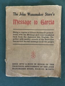 John Wanamaker Message to Garcia 1906 Roycroft