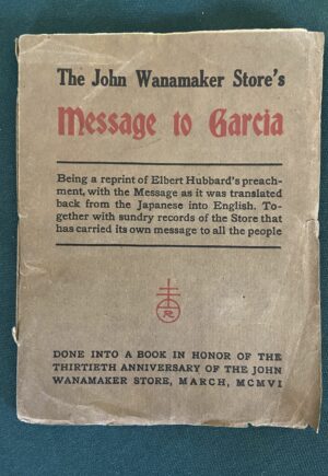 John Wanamaker Message to Garcia 1906 Roycroft