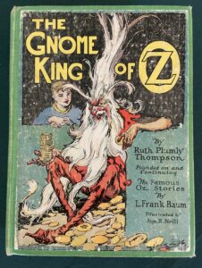 Gnome King of Oz Book 1st Edition Ruth Plumly Thompson