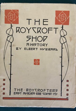 The Roycroft Shop 1909 Elbert Hubbard Dard Hunter Cover