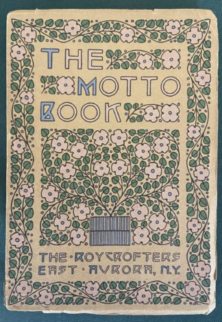 Roycroft Motto Book 1921 Dard Hunter Elbert Hubbard