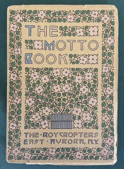 Roycroft Motto Book 1921 Dard Hunter Elbert Hubbard