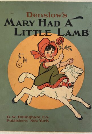 Denslows Mary Had a Little Lamb 1st Edition 1903 W W Denslow