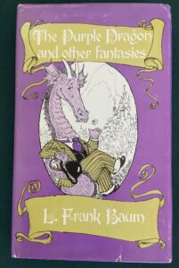 Purple Dragon and Other Fantasies L Frank Baum Book 1st Edition