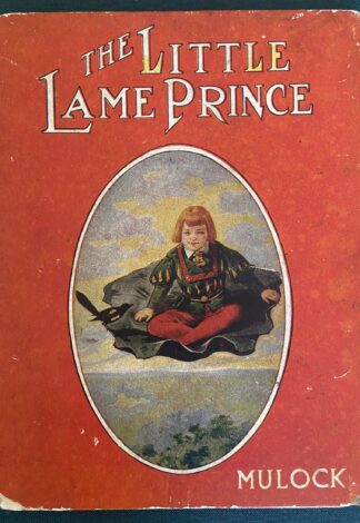 John R Neill Little Lame Prince 1st 1908 book