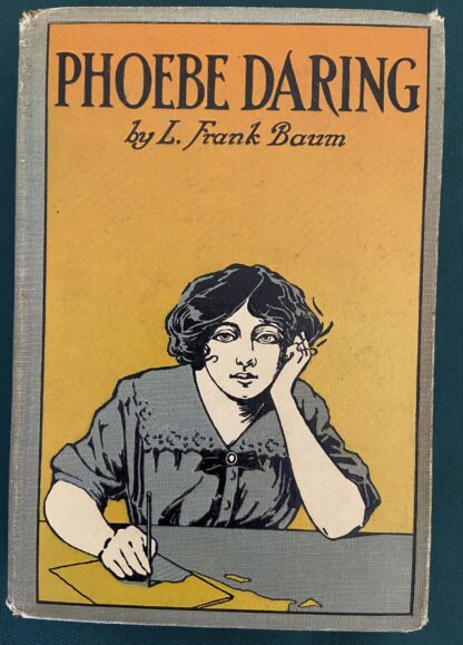 Phoebe Daring 1st Edition L Frank Baum 1912