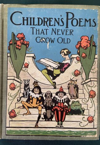 Childrens Poems that Never Grow Old 1st Edition John R Neill 1922