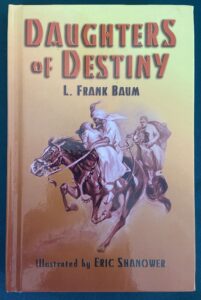 Daughters of Destiny L Frank Baum Floyd Akers Shanower Signed Book