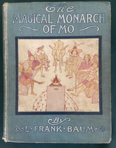 Magical Monarch of Mo 1st Edition 3rd Printing L Frank Baum