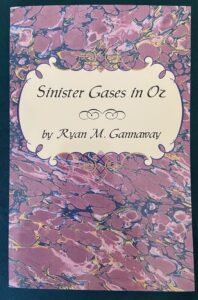 Sinister Gases in Oz Book 1995 Ryan Atticus Gannaway