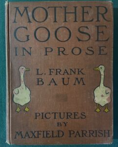 Mother Goose in Prose Bobbs Merrill L Frank Baum Maxfield Parrish