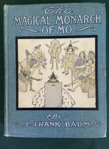 Magical Monarch of Mo 1st edition 1903 L Frank Baum
